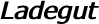 Ladegut
